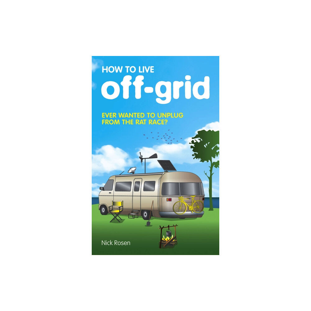 Transworld publishers ltd How to Live Off-Grid (häftad, eng)