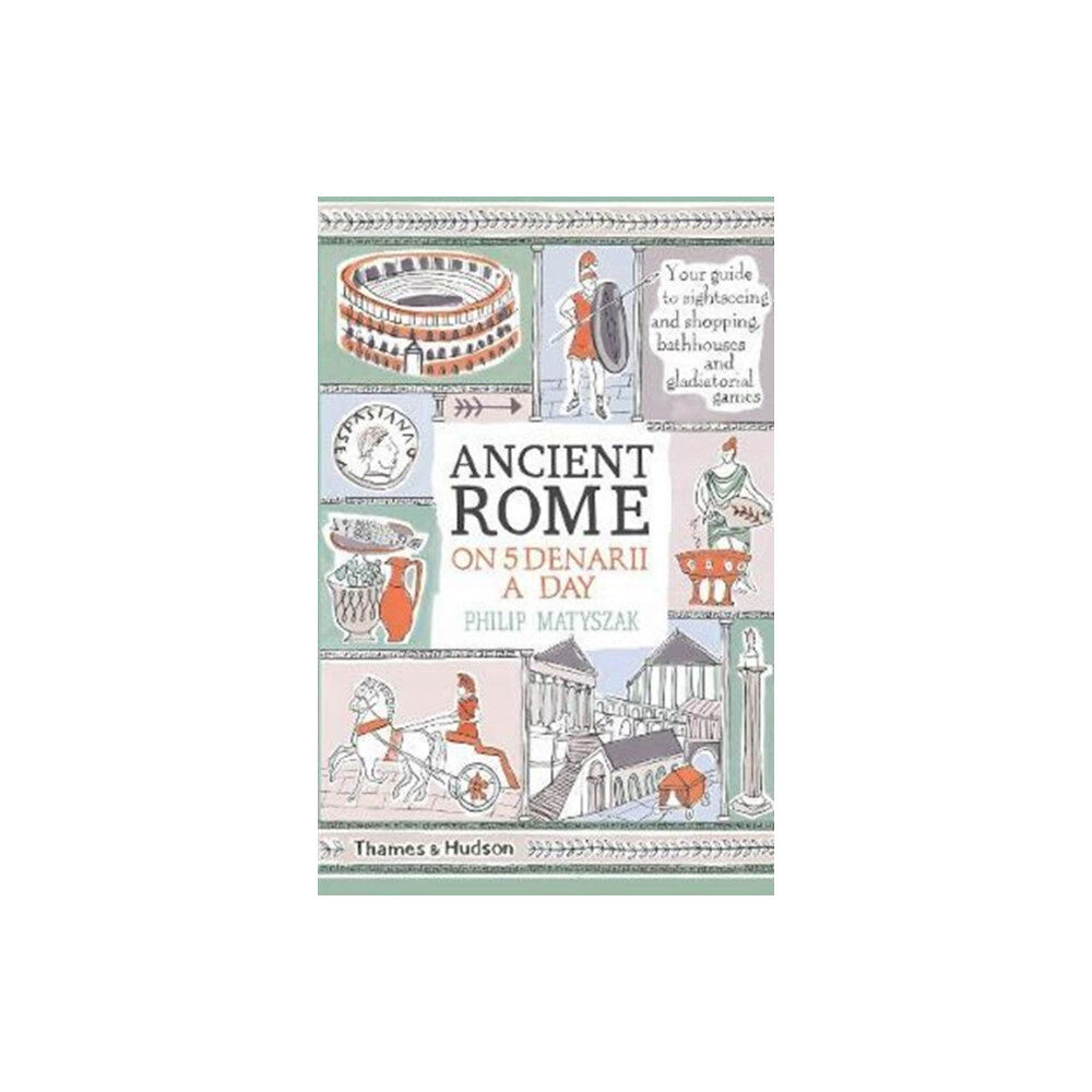 Thames & Hudson Ltd Ancient Rome on Five Denarii a Day (häftad, eng)