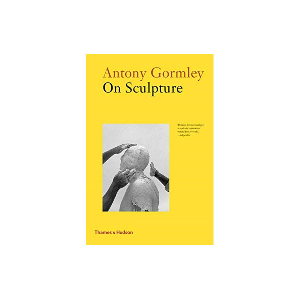 Thames & Hudson Ltd Antony Gormley on Sculpture (häftad, eng)