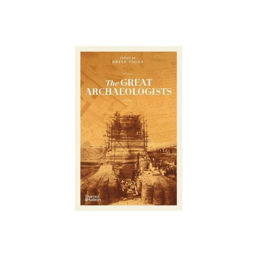 Thames & Hudson Ltd The Great Archaeologists (häftad, eng)