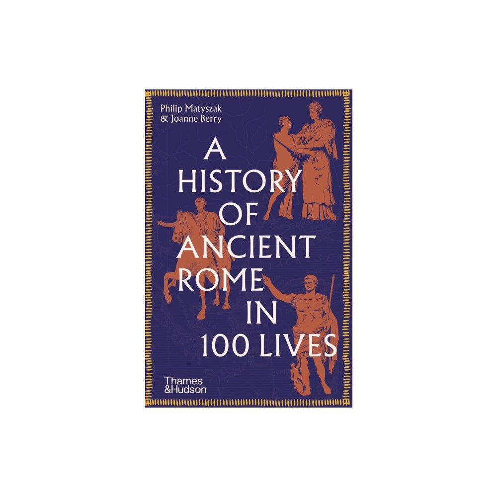 Thames & Hudson Ltd A History of Ancient Rome in 100 Lives (häftad, eng)