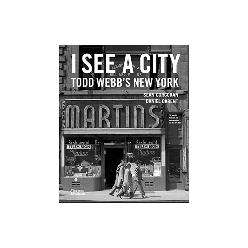 Thames & Hudson Ltd I See a City: Todd Webb's New York (inbunden, eng)