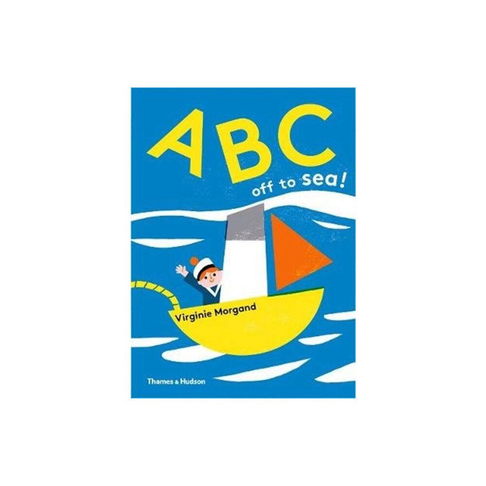 Thames & Hudson Ltd ABC: off to Sea! (häftad, eng)