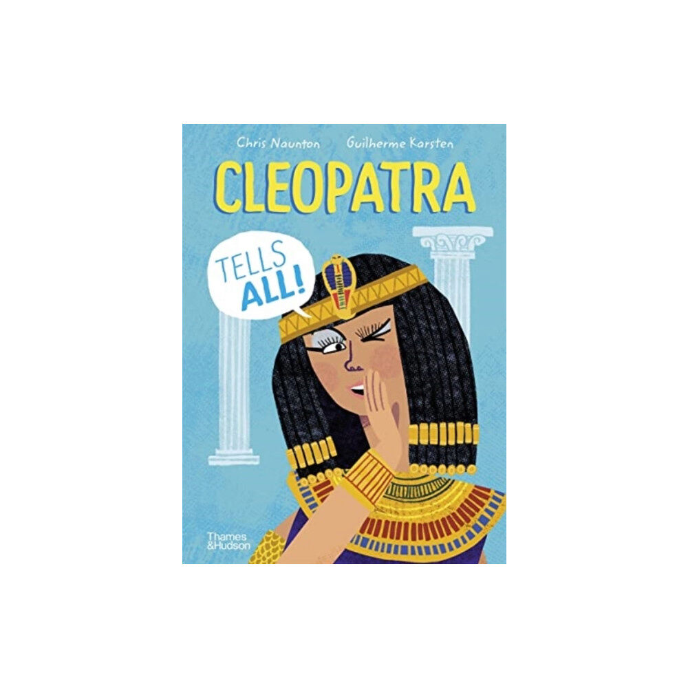 Thames & Hudson Ltd Cleopatra Tells All! (inbunden, eng)