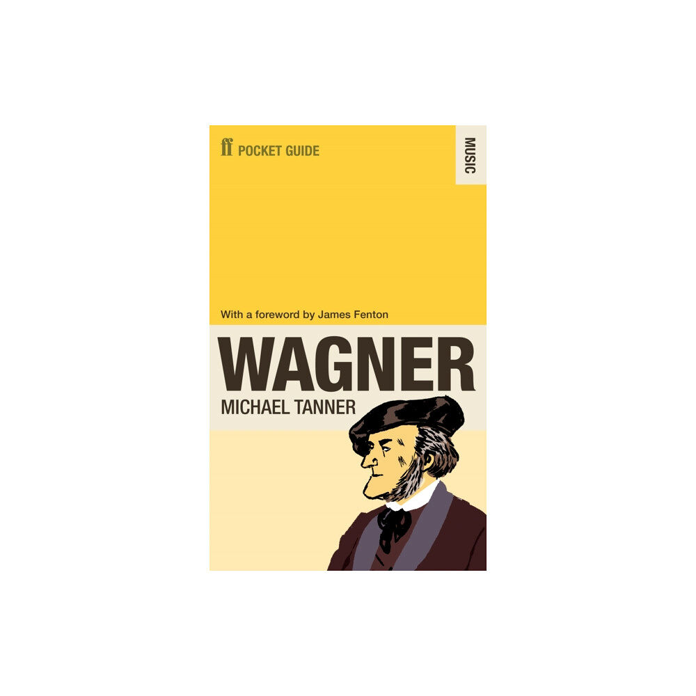 Faber & Faber The Faber Pocket Guide to Wagner (häftad, eng)