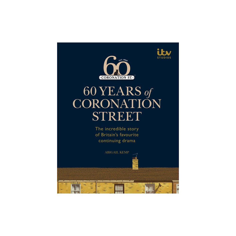 Octopus publishing group 60 Years of Coronation Street (inbunden, eng)