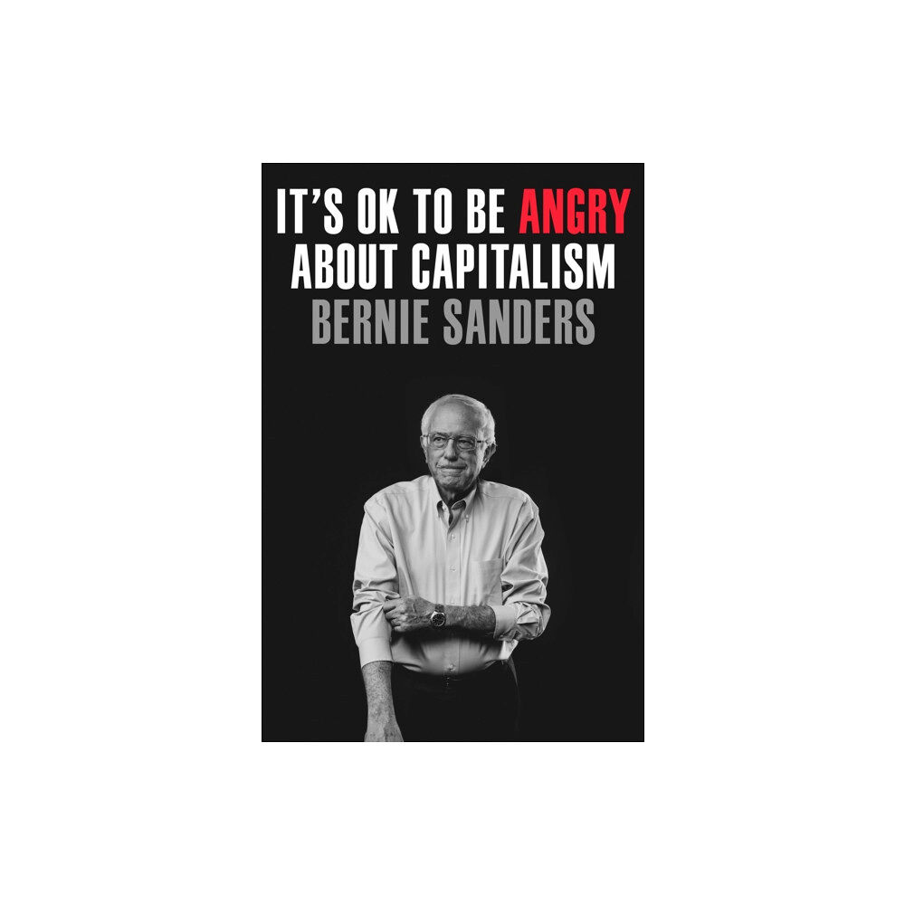 Crown It's OK to Be Angry About Capitalism (inbunden, eng)