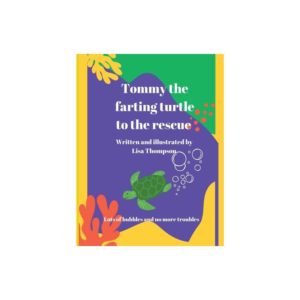 Lisa Thompson Tommy The Farting Turtle To The Rescue (häftad, eng)