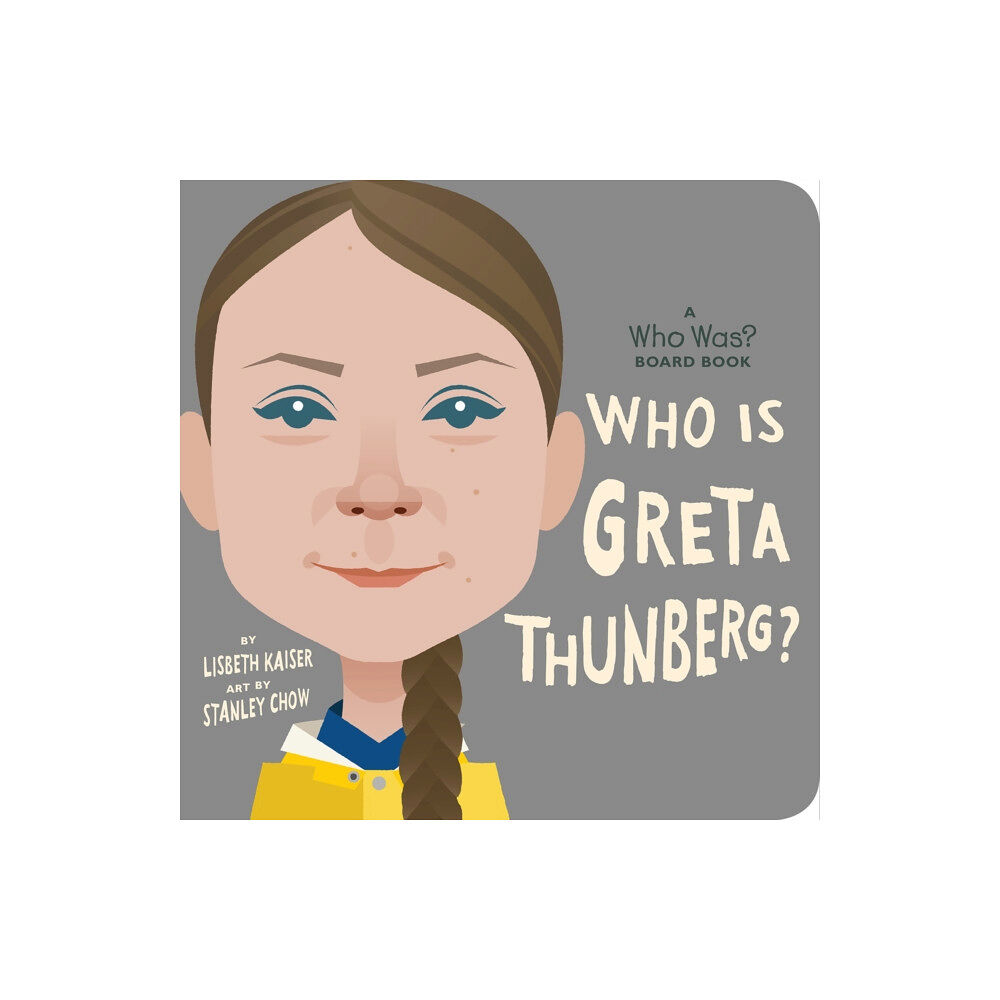 Penguin Young Readers Who Is Greta Thunberg?: A Who Was? Board Book (bok, board book, eng)