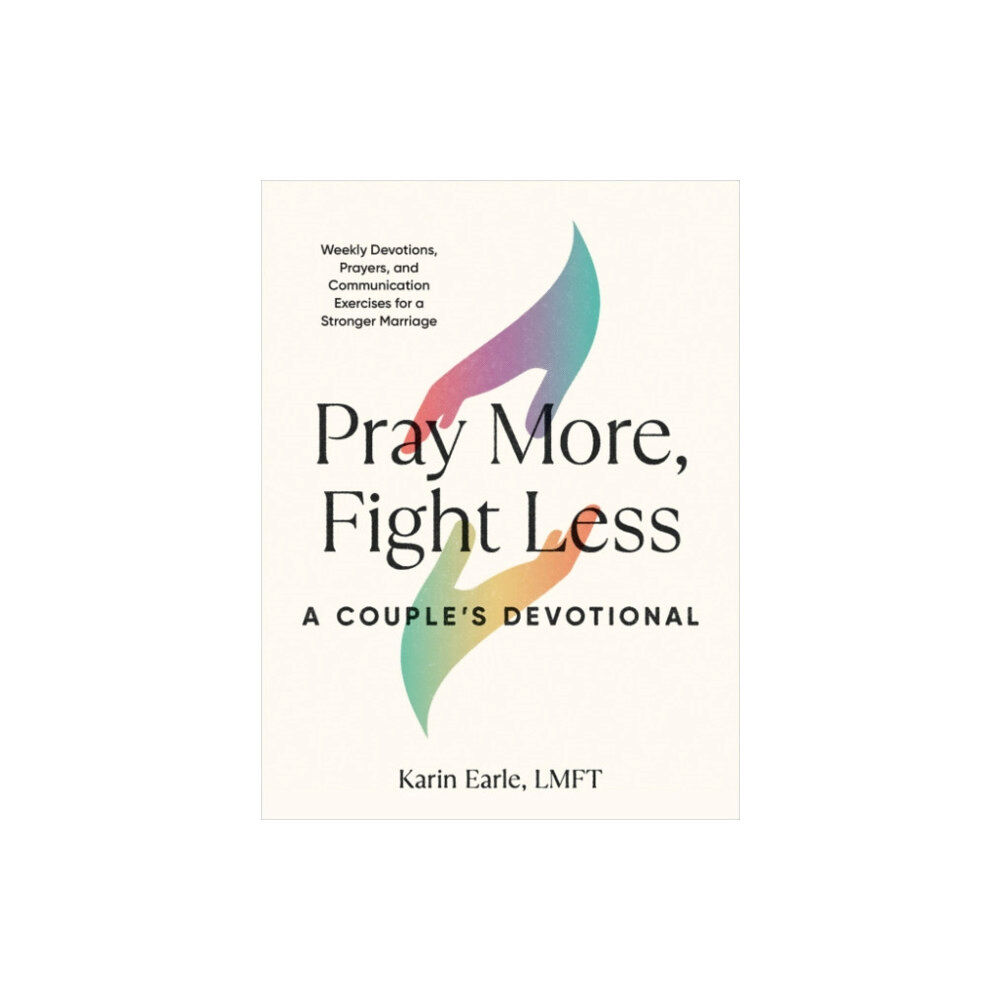 Random House USA Inc Pray More, Fight Less: a Couple's Devotional (häftad, eng)