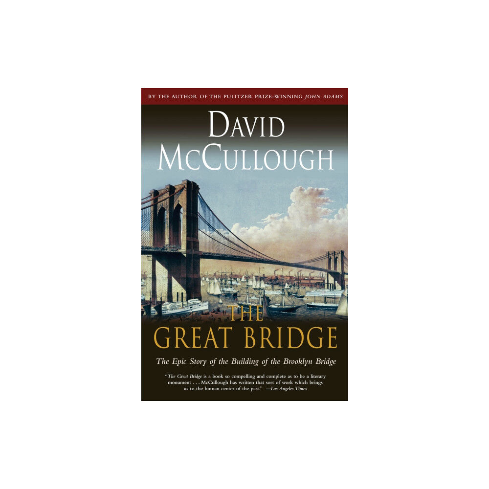 Simon & Schuster Great Bridge: The Epic Story of the Building of the Brooklyn Bridge (inbunden, eng)