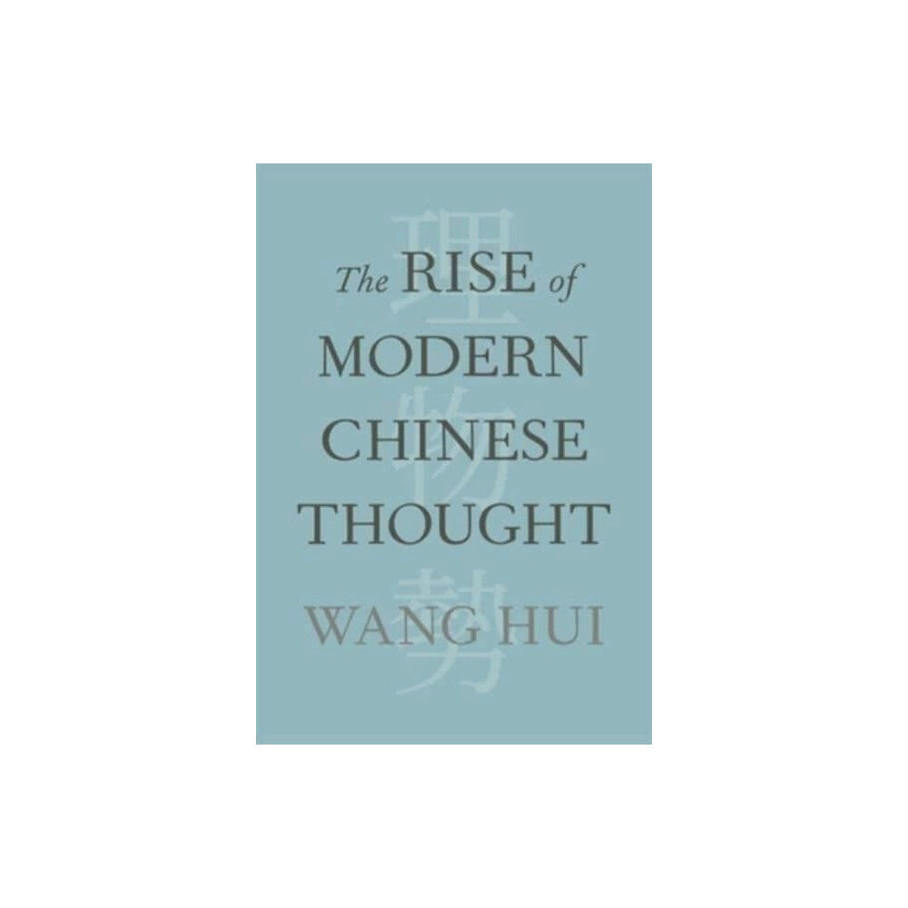 Harvard university press The Rise of Modern Chinese Thought (inbunden, eng)