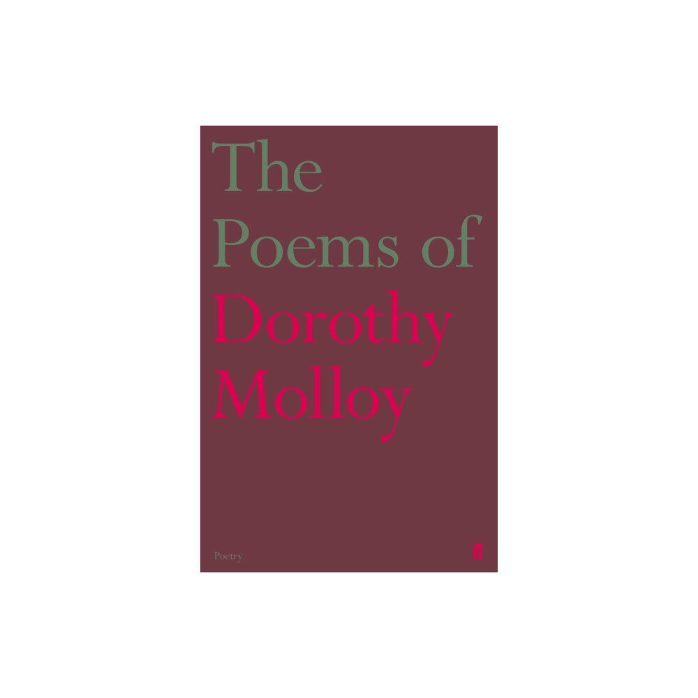 Faber & Faber The Poems of Dorothy Molloy (inbunden, eng)