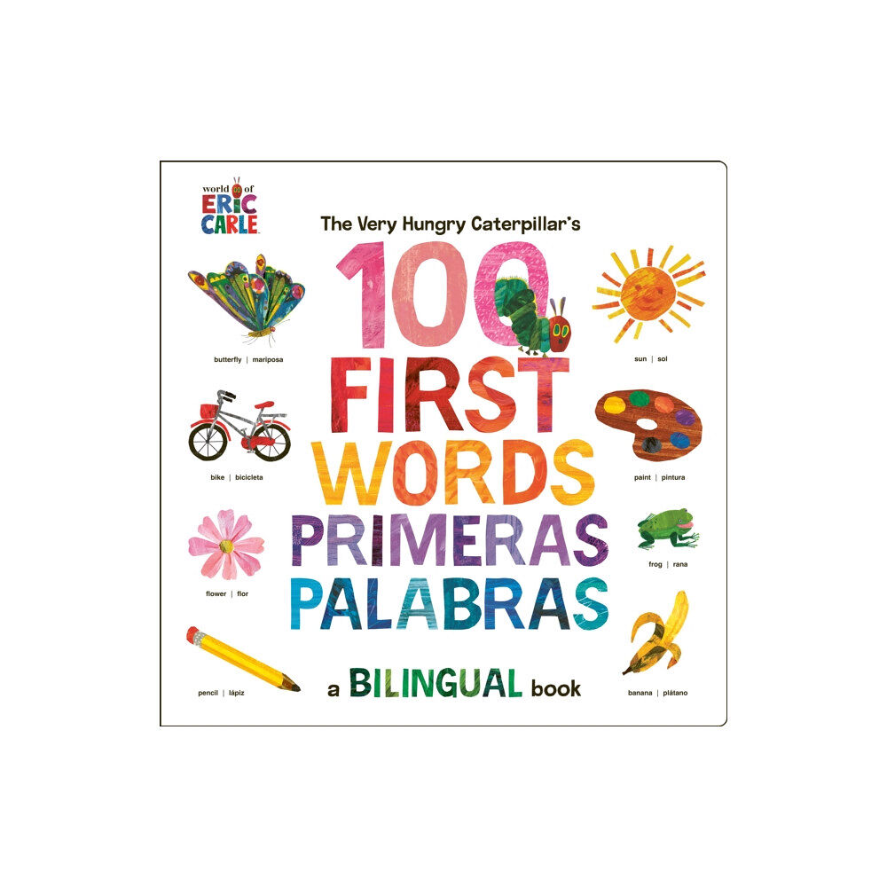 Penguin Young Readers The Very Hungry Caterpillar's First 100 Words / Primeras 100 palabras (bok, board book, eng)