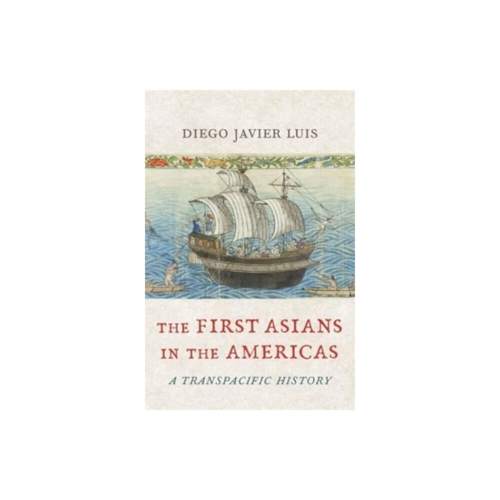 Harvard university press The First Asians in the Americas (inbunden, eng)