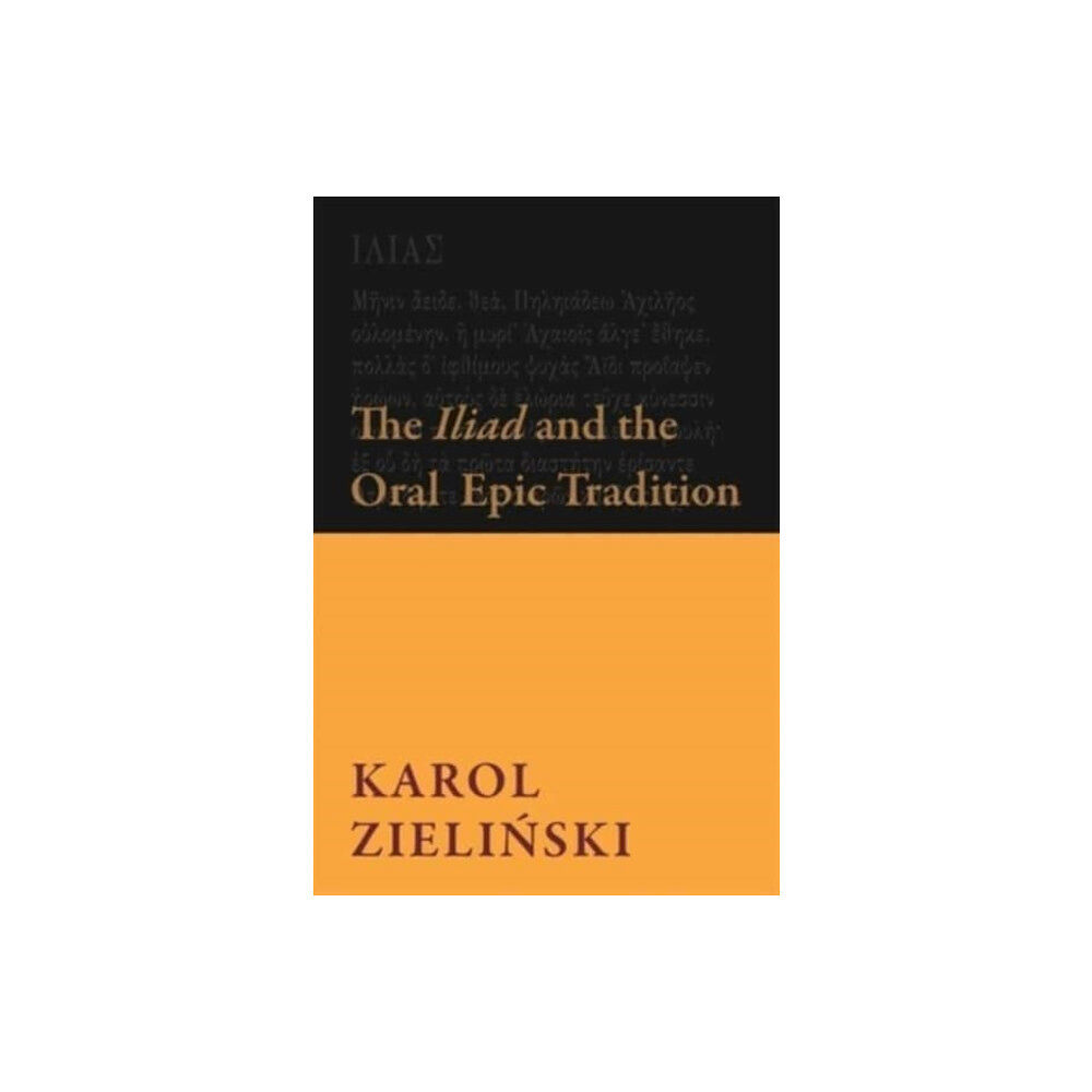 Harvard university press The Iliad and the Oral Epic Tradition (häftad, eng)