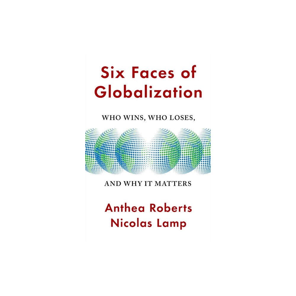 Harvard university press Six Faces of Globalization (häftad, eng)