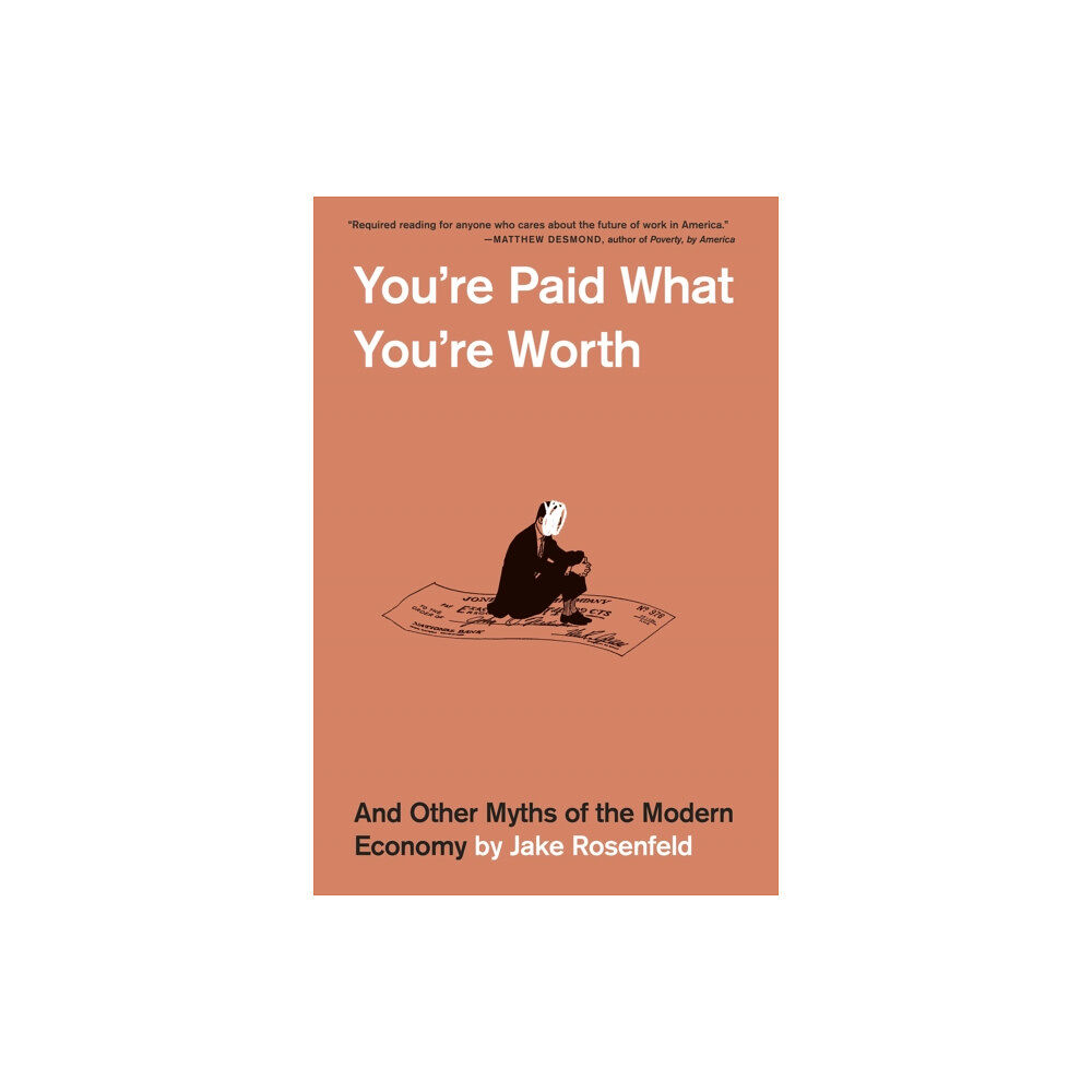 Harvard university press You’re Paid What You’re Worth (häftad, eng)