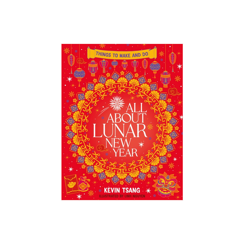 Scholastic All About Lunar New Year: Things to Make and Do (häftad, eng)