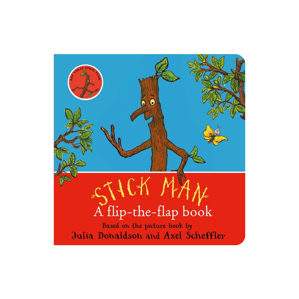 Scholastic Stick Man: A flip-the-flap book (bok, board book, eng)