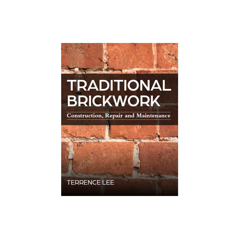 The Crowood Press Ltd Traditional Brickwork (häftad, eng)