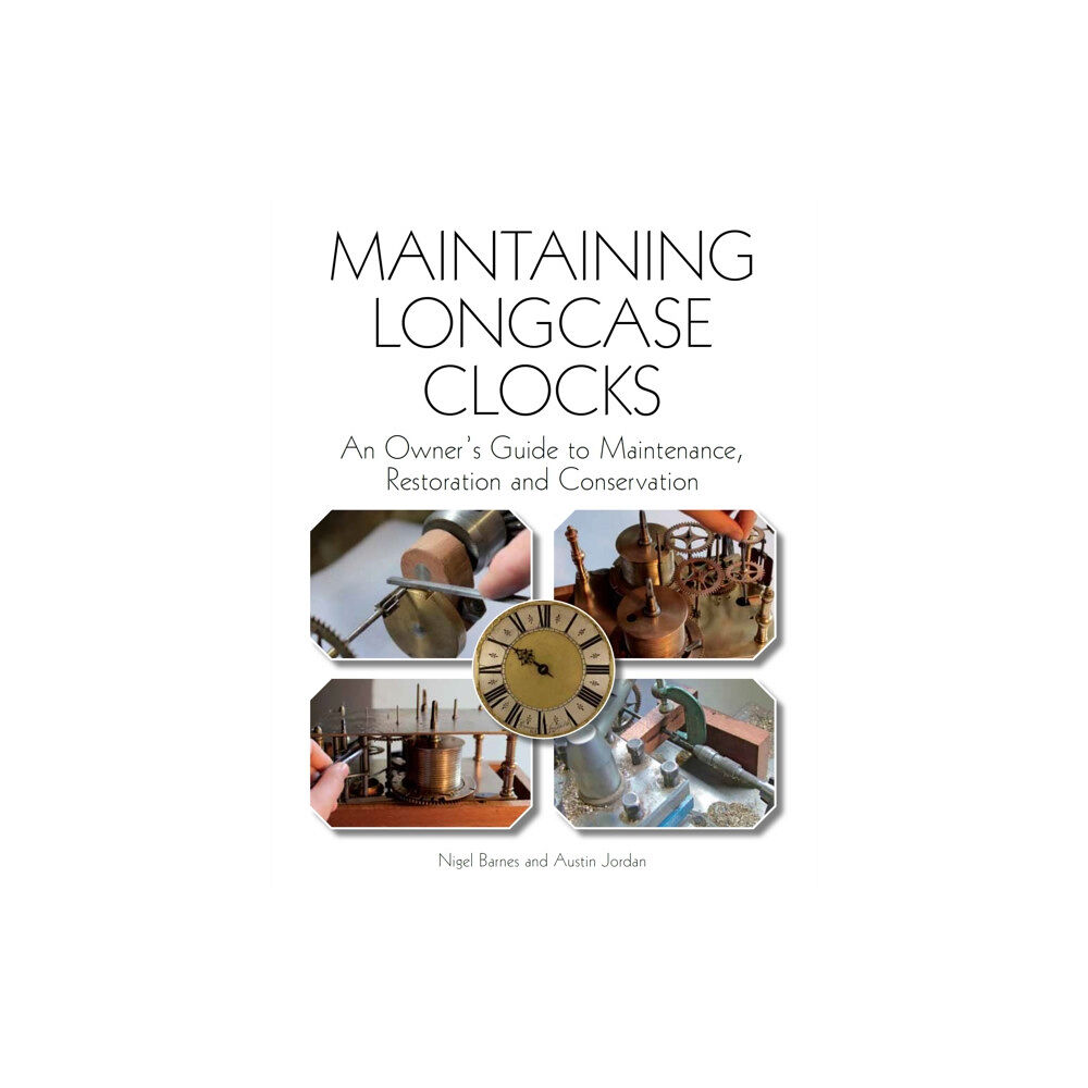 The Crowood Press Ltd Maintaining Longcase Clocks (häftad, eng)