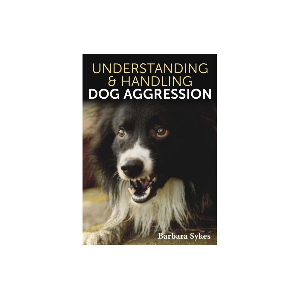 The Crowood Press Ltd Understanding & Handling Dog Aggression (häftad, eng)