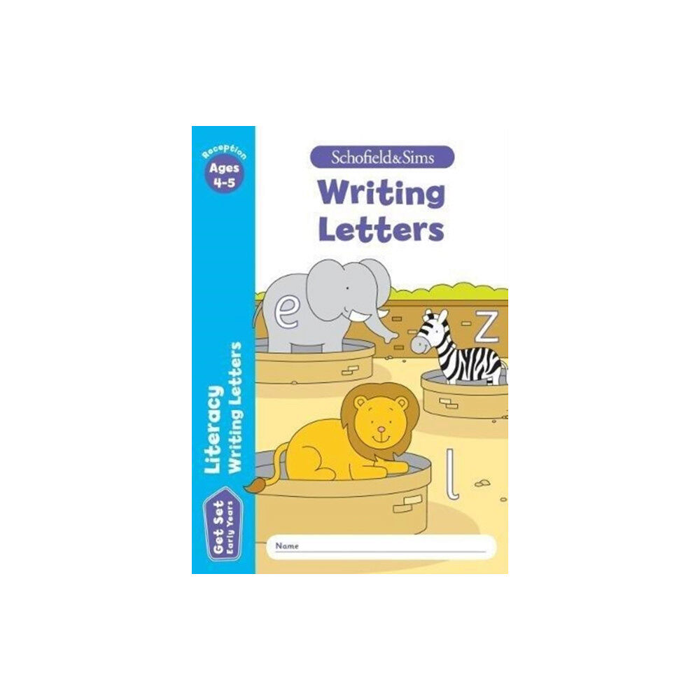 Schofield & Sims Ltd Get Set Literacy: Writing Letters, Early Years Foundation Stage, Ages 4-5 (häftad, eng)