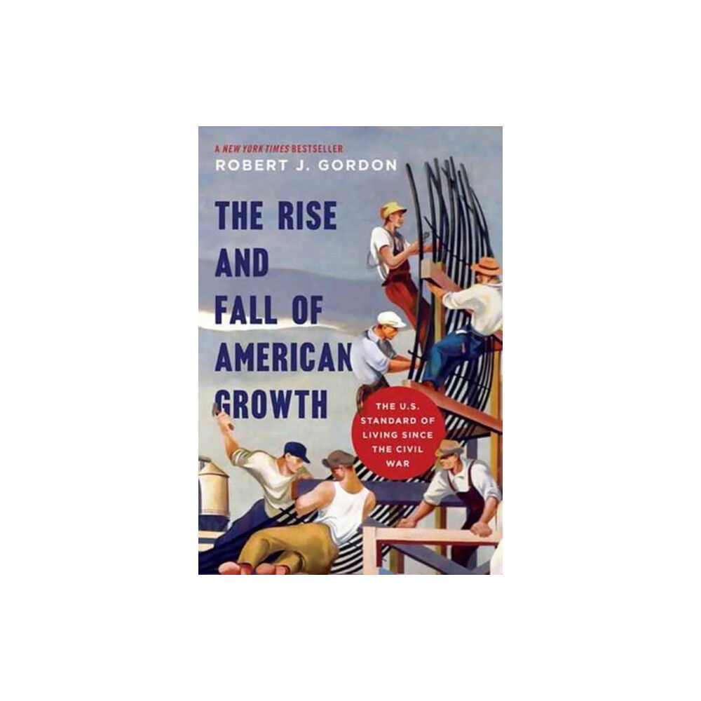 Princeton University Press The Rise and Fall of American Growth (häftad, eng)