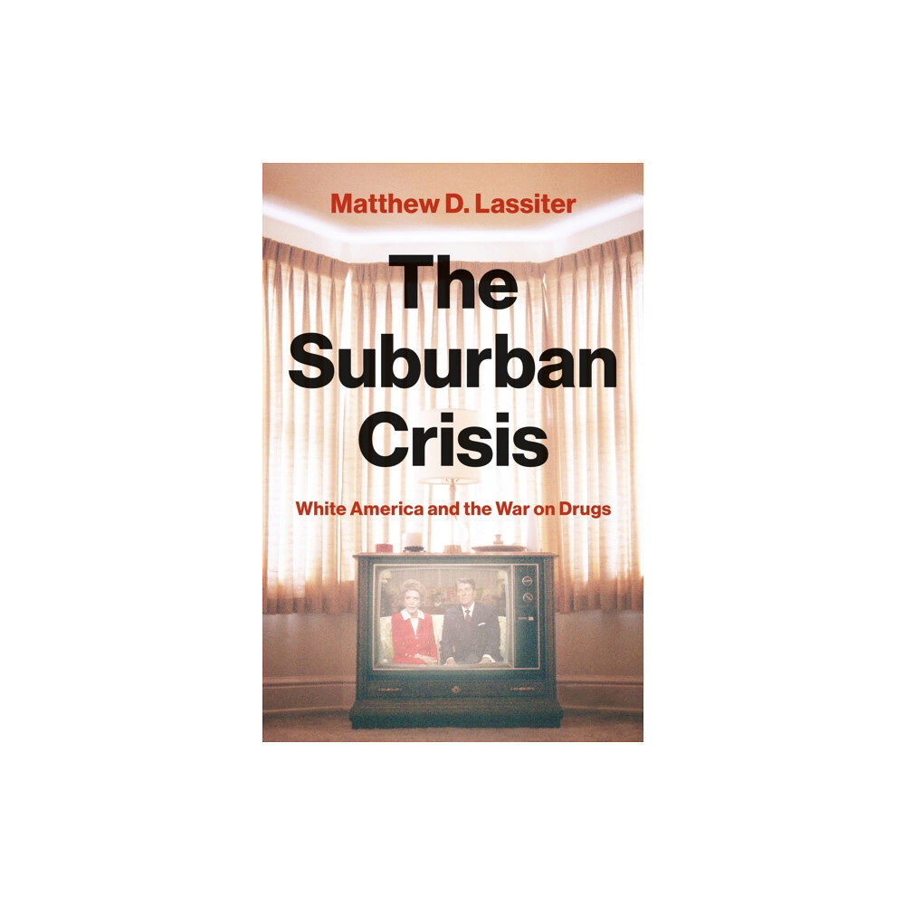 Princeton University Press The Suburban Crisis (inbunden, eng)