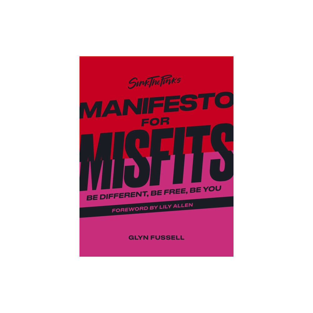 Quarto Publishing Plc Sink the Pink's Manifesto for Misfits (inbunden, eng)