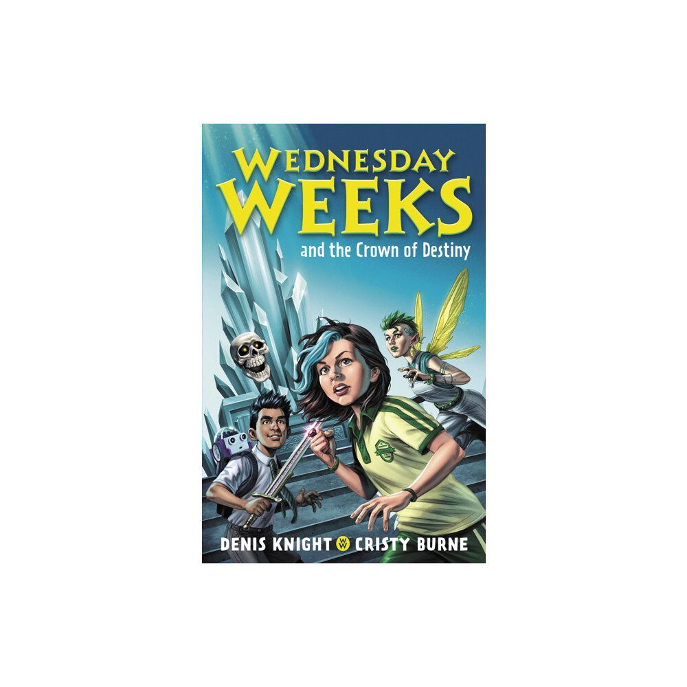 Hachette Australia Wednesday Weeks and the Crown of Destiny (häftad, eng)