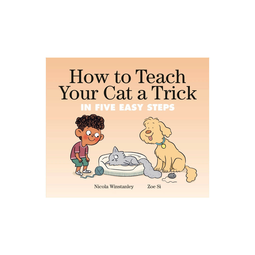 Prentice Hall Press How To Teach Your Cat A Trick (inbunden, eng)