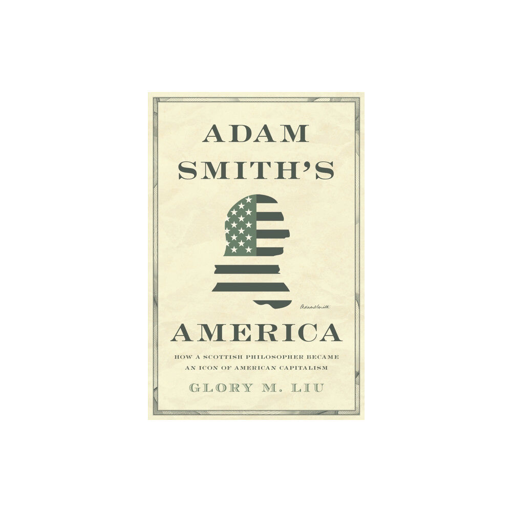 Princeton University Press Adam Smith’s America (inbunden, eng)