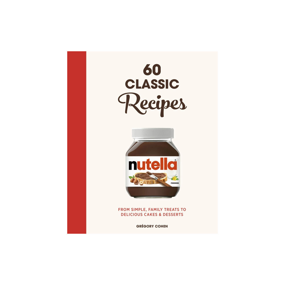 Quarto Publishing Plc Nutella: 60 Classic Recipes (inbunden, eng)