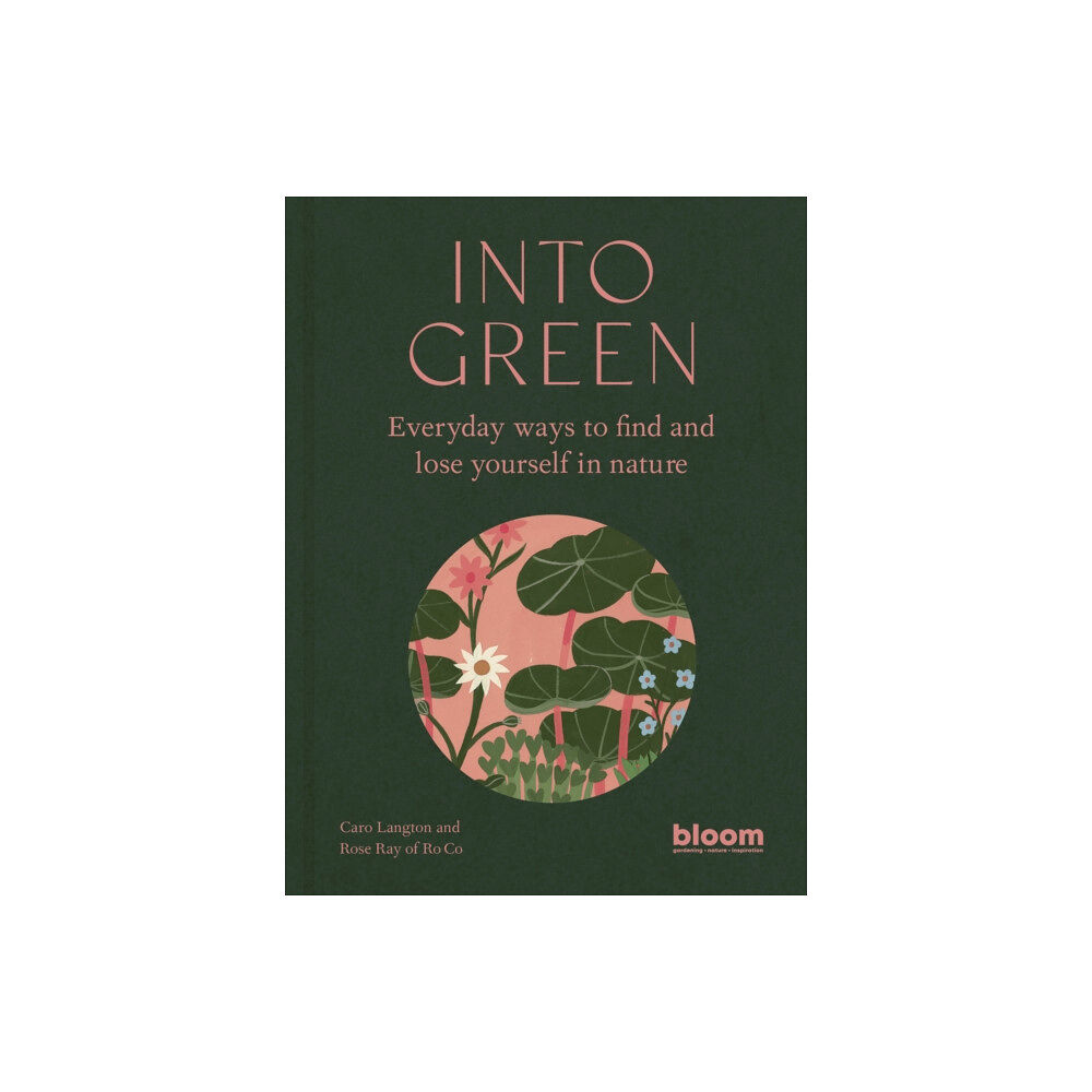 Quarto Publishing Plc Into Green (inbunden, eng)