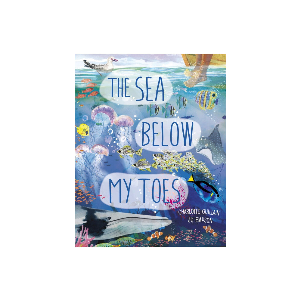 Quarto Publishing Plc The Sea Below My Toes (inbunden, eng)