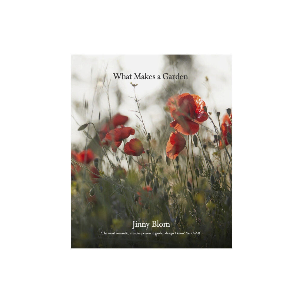 Quarto Publishing Plc What Makes a Garden (inbunden, eng)