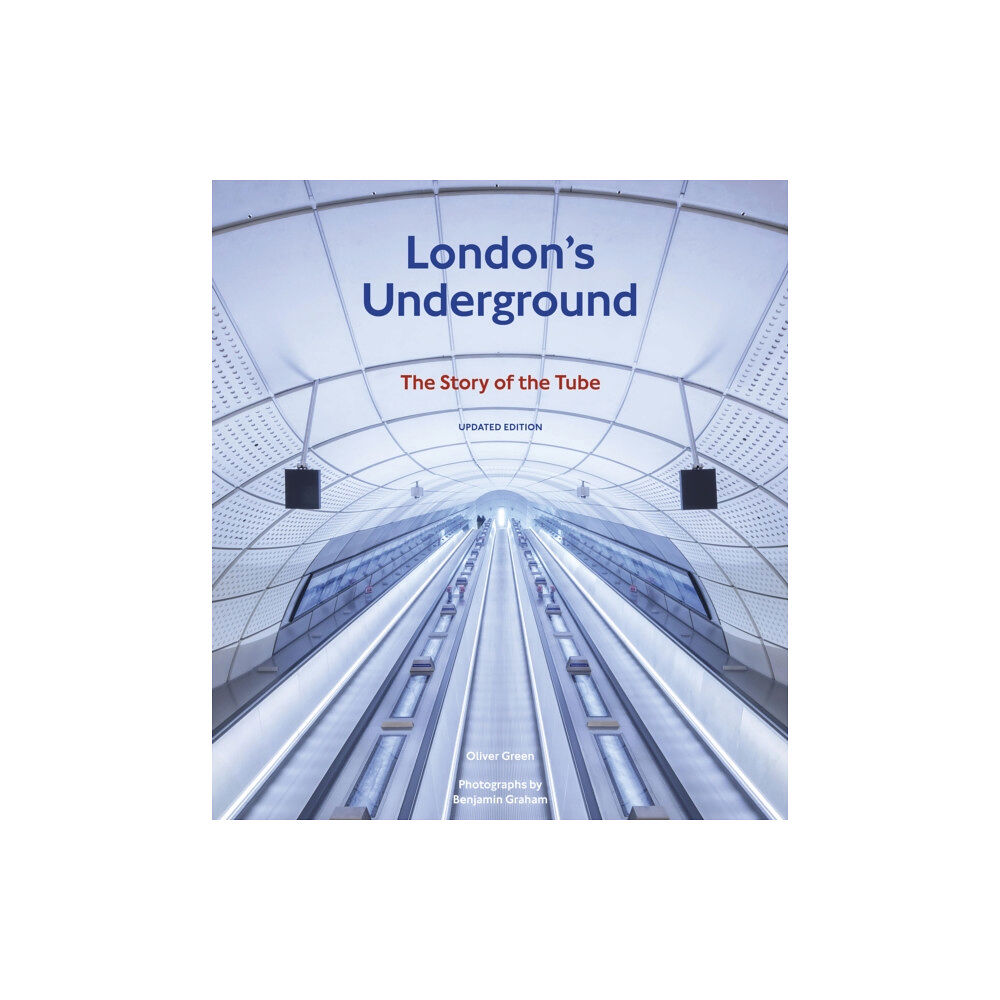 Quarto Publishing Plc London's Underground, Updated Edition (inbunden, eng)