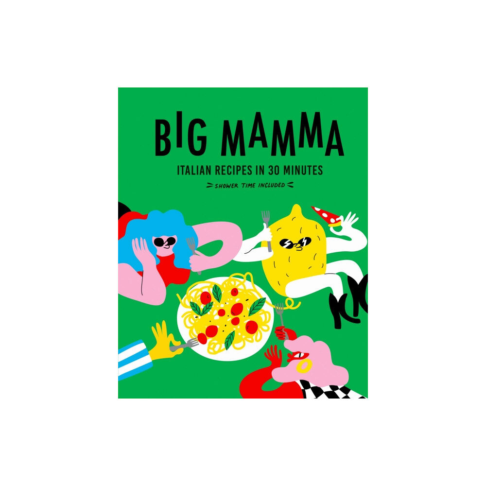 Quarto Publishing Plc Big Mamma Italian Recipes in 30 Minutes (inbunden, eng)