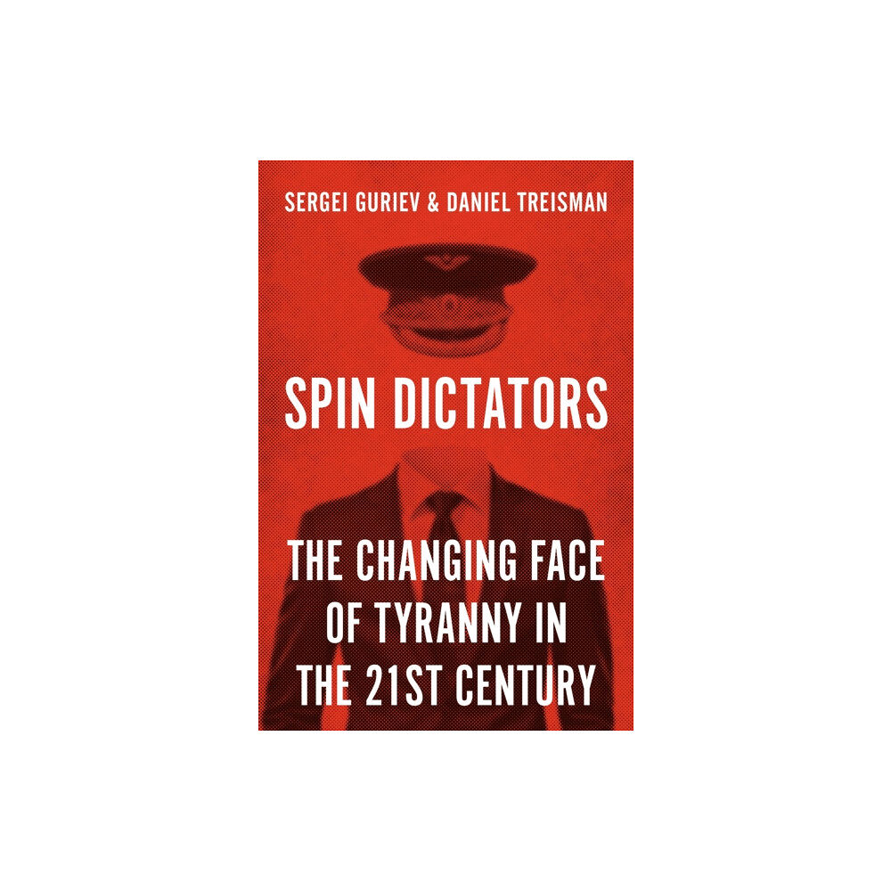 Princeton University Press Spin Dictators (inbunden, eng)