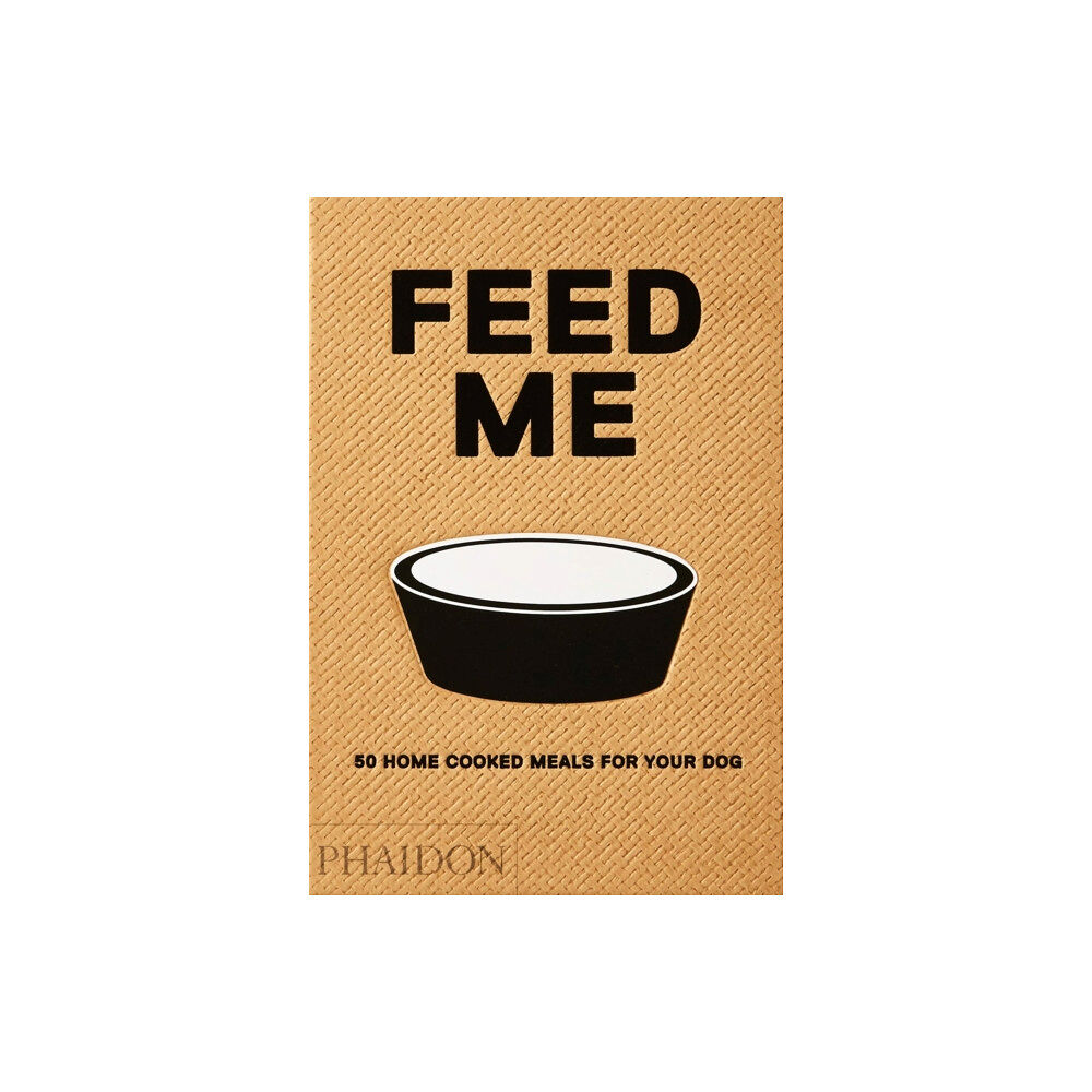 Phaidon Press Ltd Feed Me (inbunden, eng)