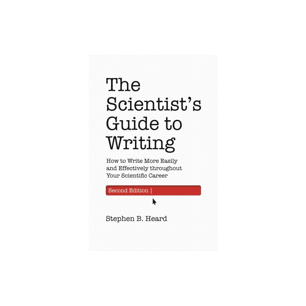 Princeton University Press The Scientist’s Guide to Writing, 2nd Edition (häftad, eng)