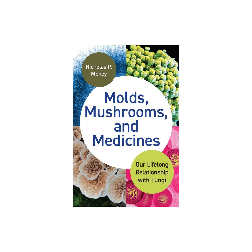 Princeton University Press Molds, Mushrooms, and Medicines (inbunden, eng)