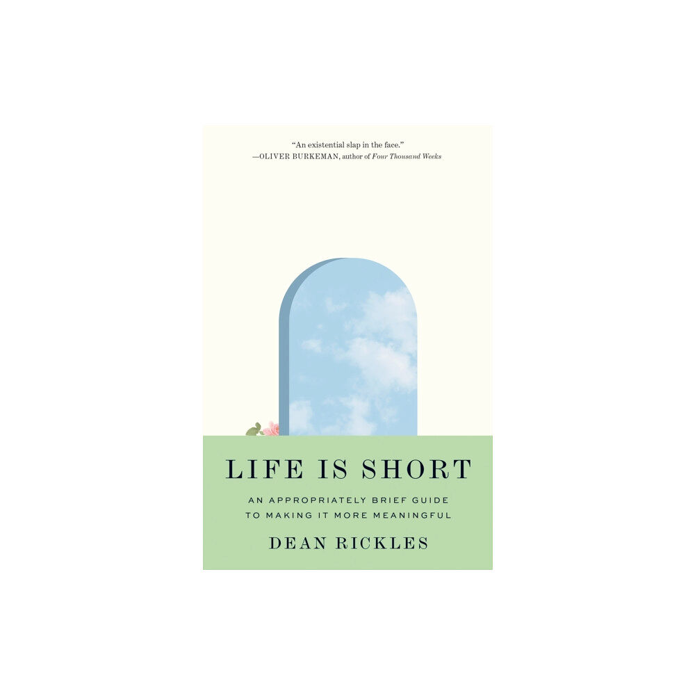 Princeton University Press Life Is Short (inbunden, eng)