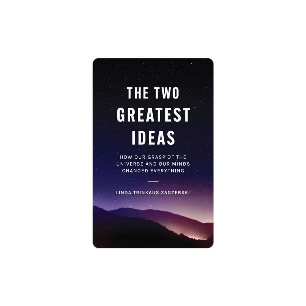 Princeton University Press The Two Greatest Ideas (häftad, eng)