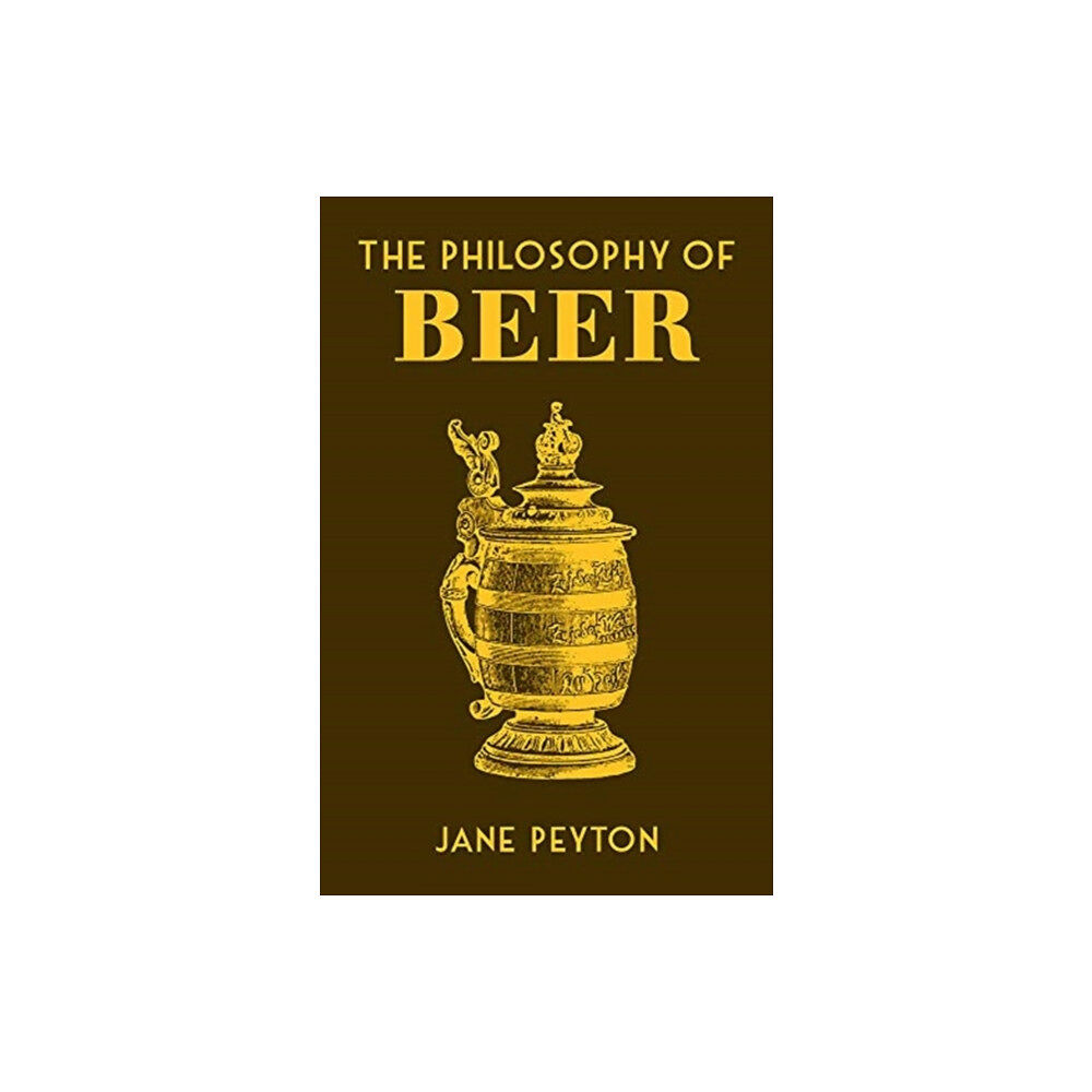 British Library Publishing The Philosophy of Beer (inbunden, eng)