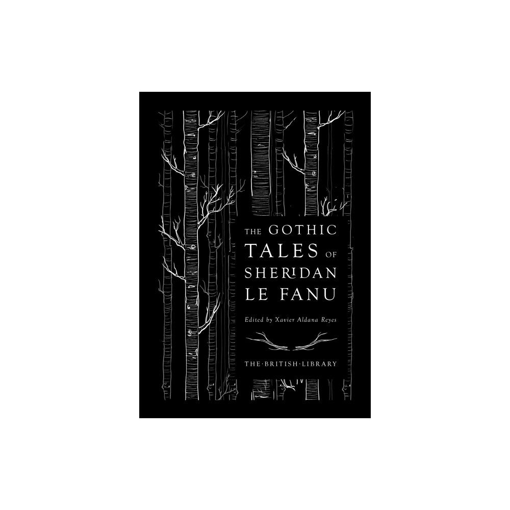 British Library Publishing The Gothic Tales of Sheridan Le Fanu (inbunden, eng)