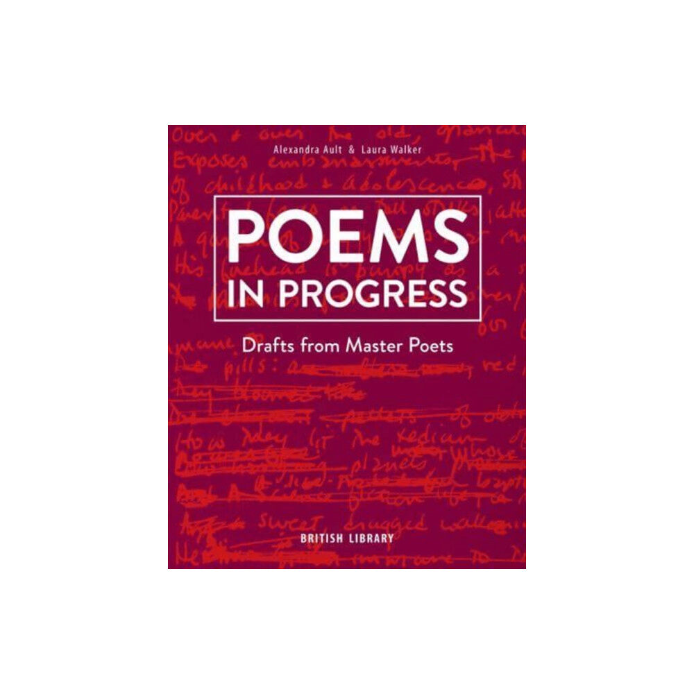 British Library Publishing Poems in Progress (inbunden, eng)