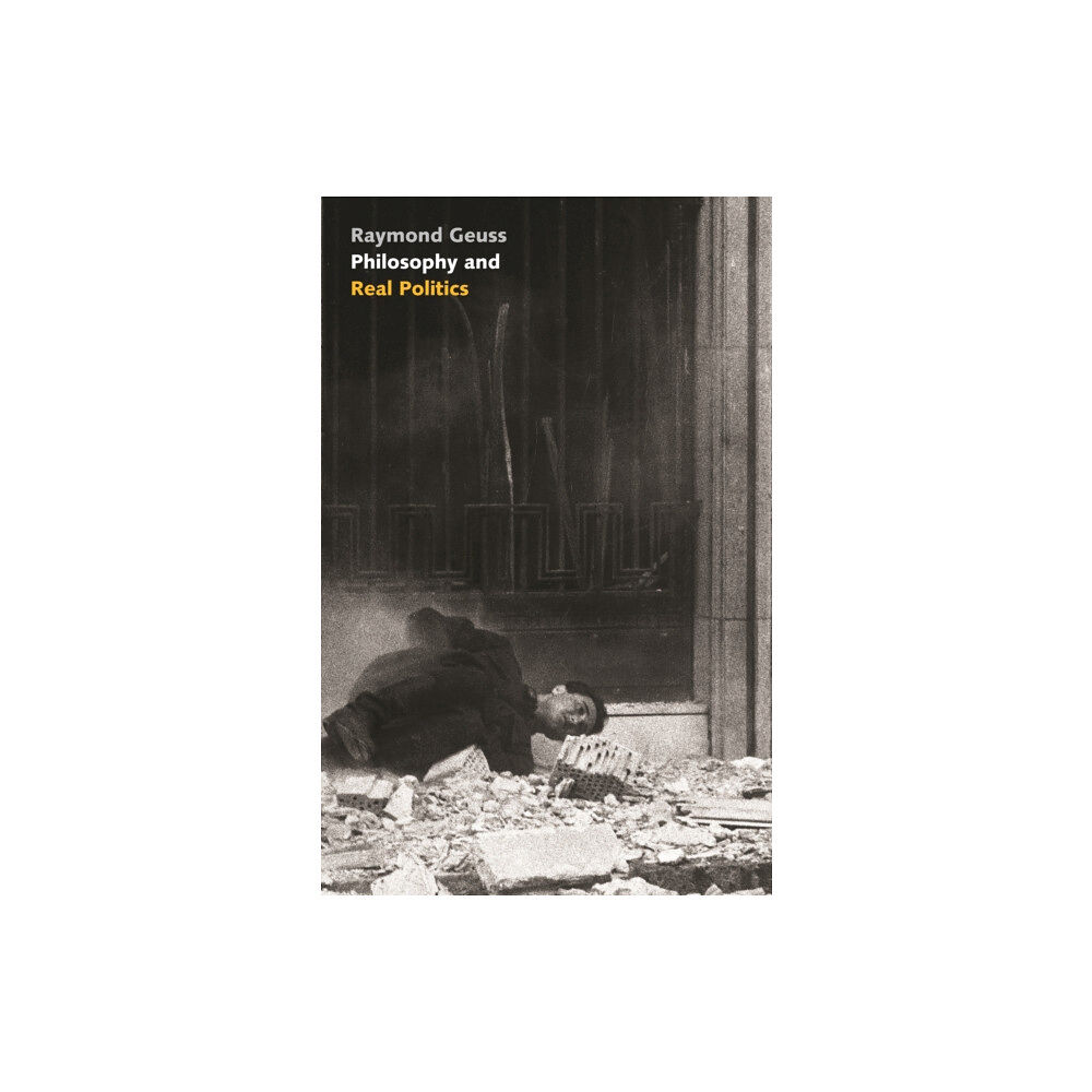 Princeton University Press Philosophy and Real Politics (häftad, eng)